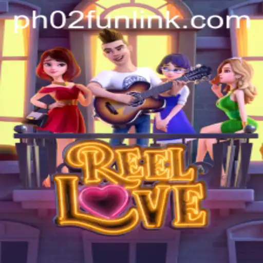 Discover the Exciting World of ReelLove and PH02.FUN: A Comprehensive Guide