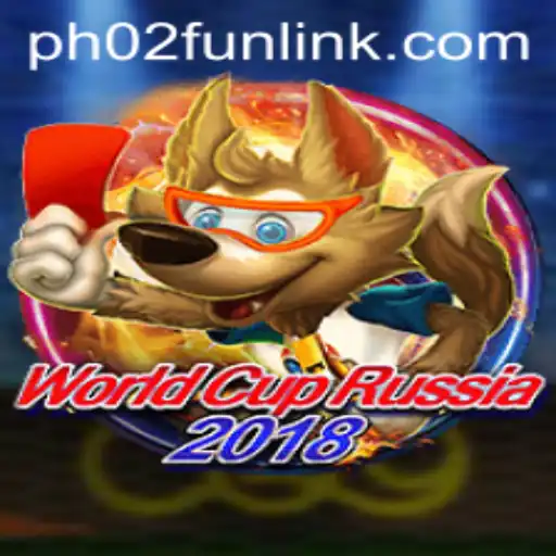 Explore WorldCupRussia2018 and PH02.FUN: A Fascinating Gaming Experience